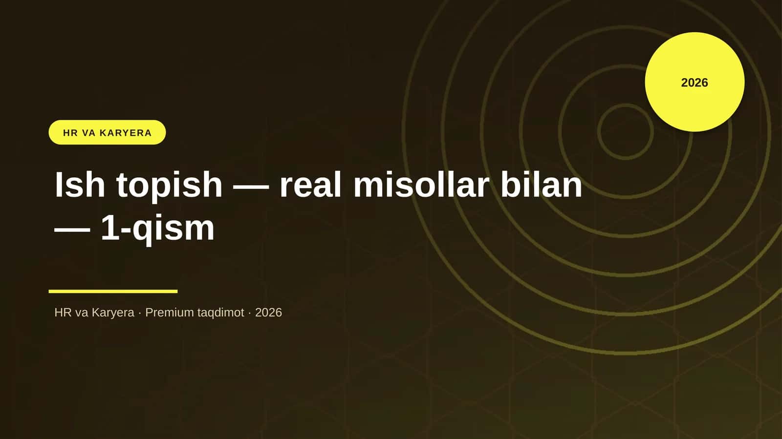 Ish topish — real misollar bilan — 1-qism