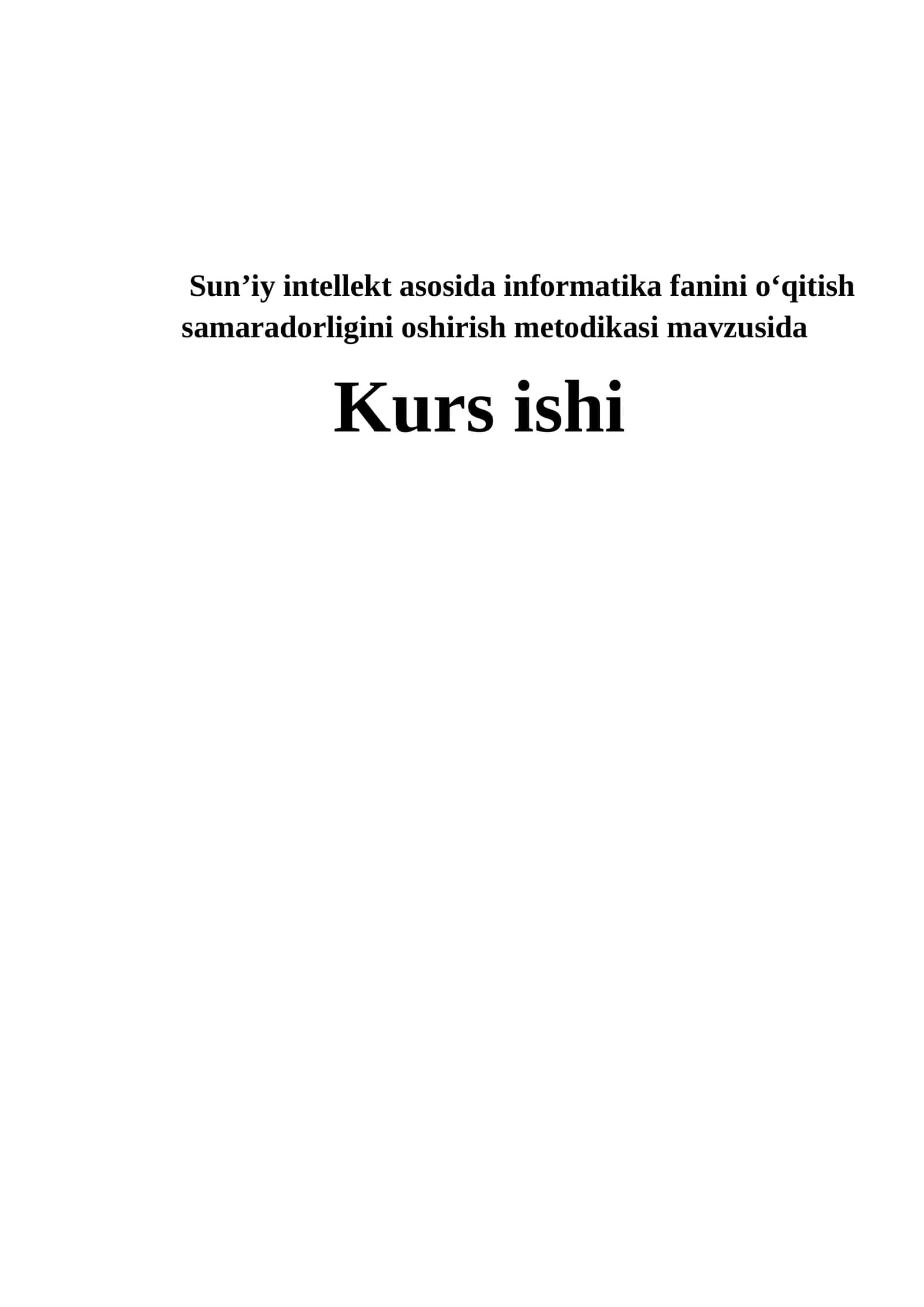 Sun’iy intellekt asosida informatika fanini o‘qitish samaradorligini oshirish metodikasi mavzusida
