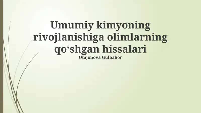 Umumiy kimyoning rivojlanishiga olimlarning qoʻshgan hissalari