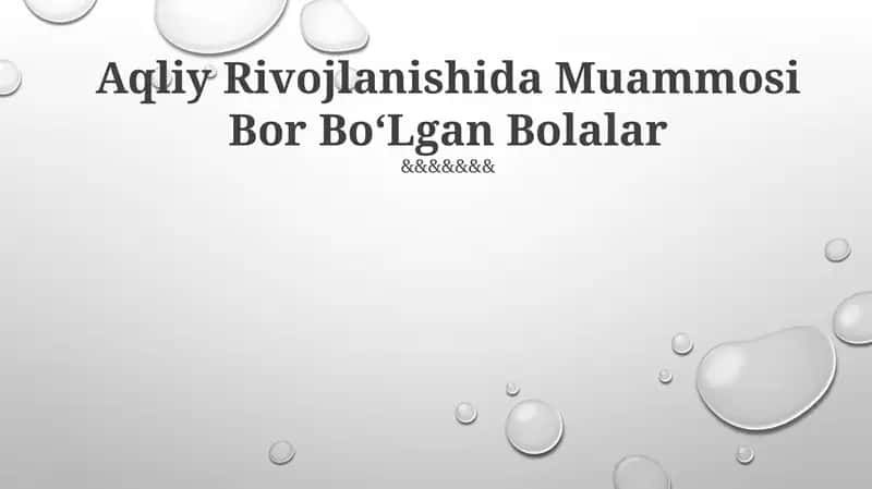 Aqliy Rivojlanishida Muammosi Bor BoʻLgan Bolalar