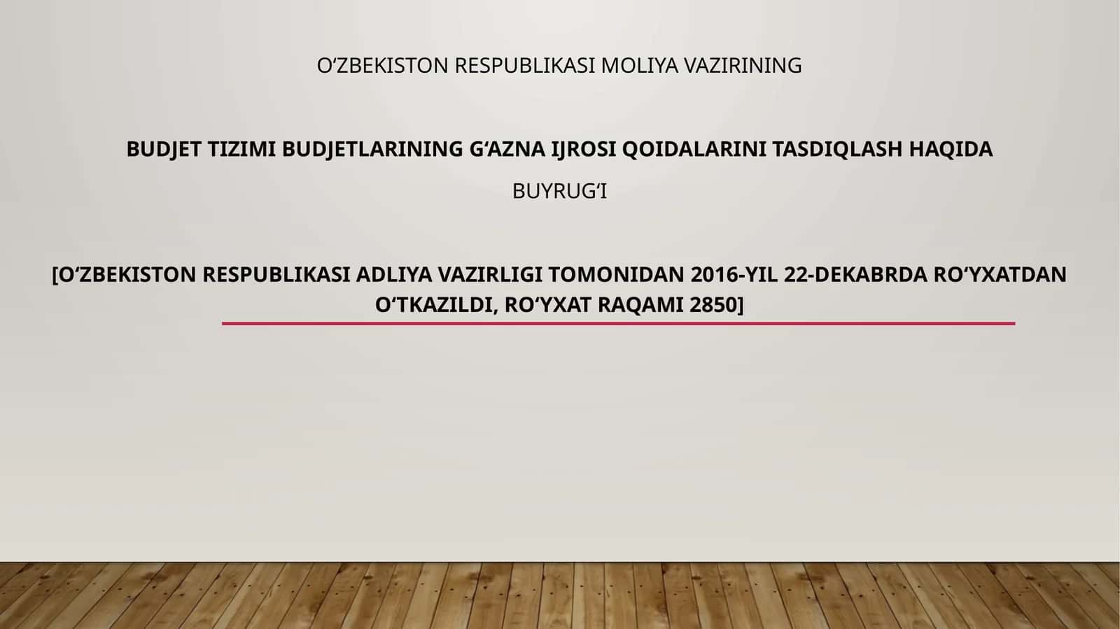 O‘zbekiston Respublikasi Moliyavazirining budjet tizimi budjetlarining g‘aznai ijrosi qoidalarini tasdiqlash haqida buyrug‘i