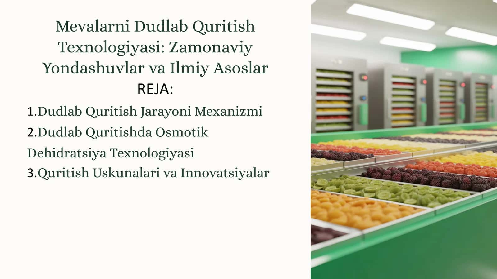 Mevalarni Dudlab Quritish Texnologiyasi: Zamonaviy Yondashuvlar va Ilmiy Asoslar