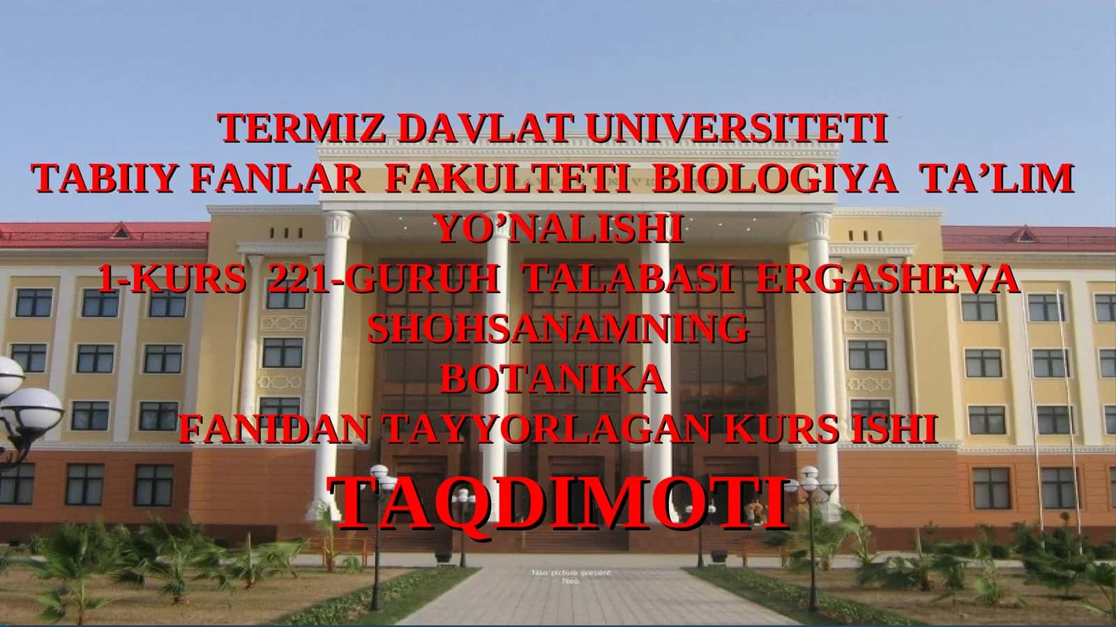 BOTANIKA FANIDAN TAYYORLAGAN KURS ISHI TAQDIMOTI
