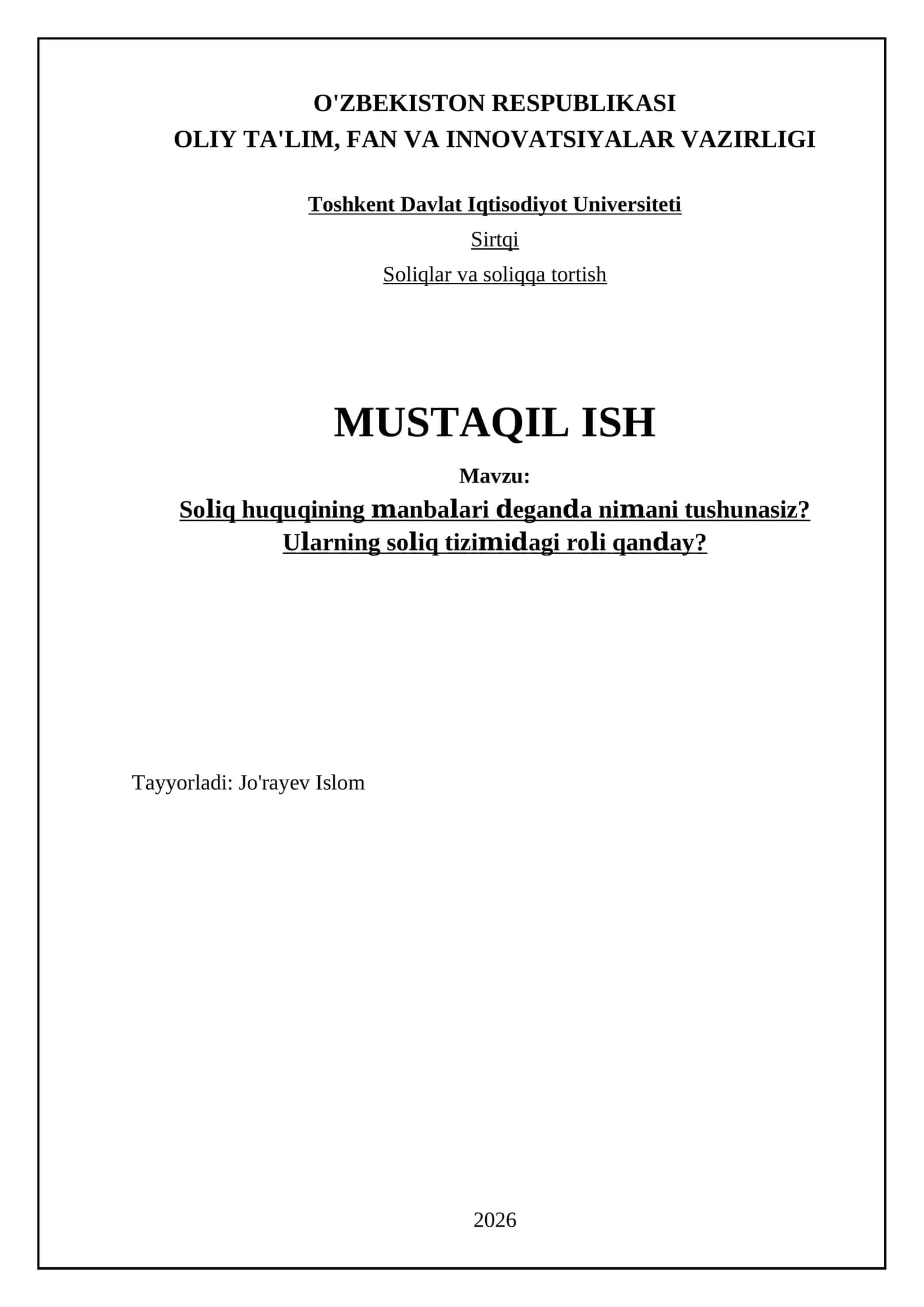 Soliq huquqining manbalari deganda nimani tushunasiz? Ularning soliq tizimidagi roli qanday?