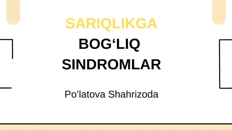 SARIQLIKGABOGʻLIQ SINDROMLAR