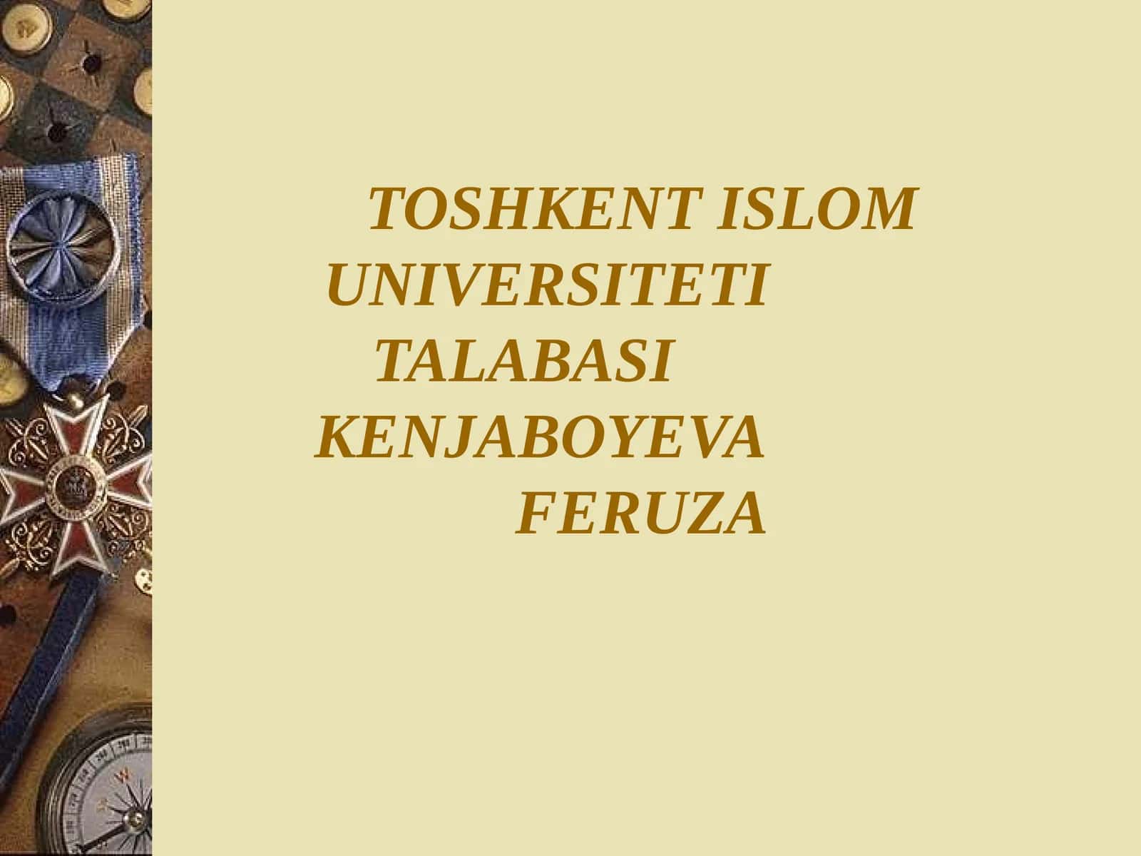 TOSHKENT ISLOM UNIVERSITETI TALABASI KENJABOYEVA FERUZA