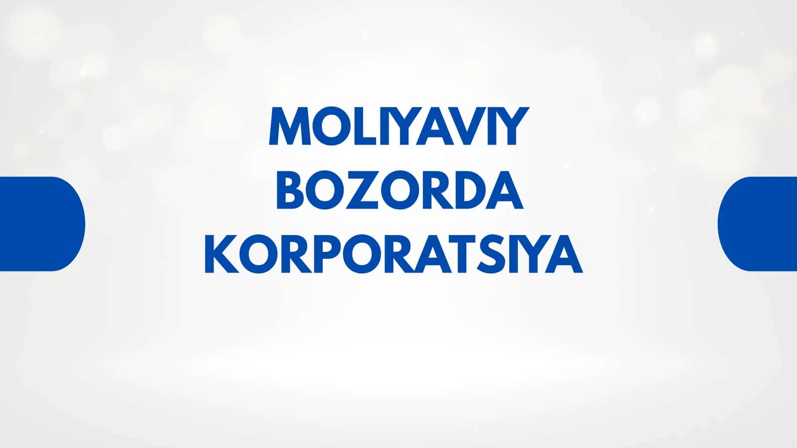 Moliyaviy Bozorda Korporatsiya