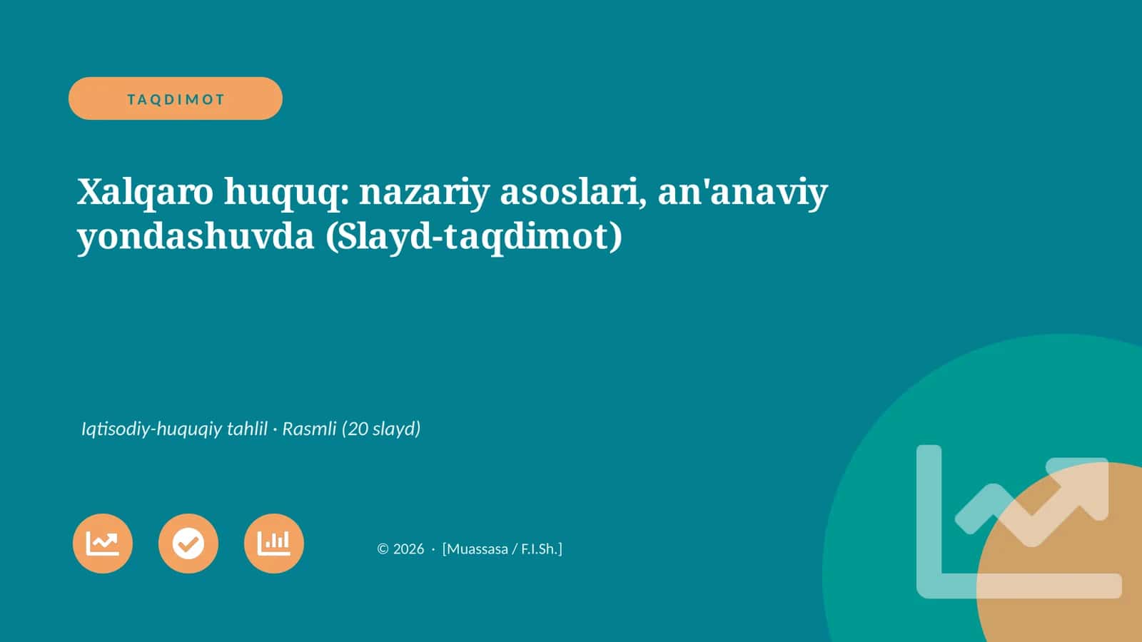 Xalqaro huquq: nazariy asoslari, an'anaviy yondashuvda (Slayd-taqdimot)