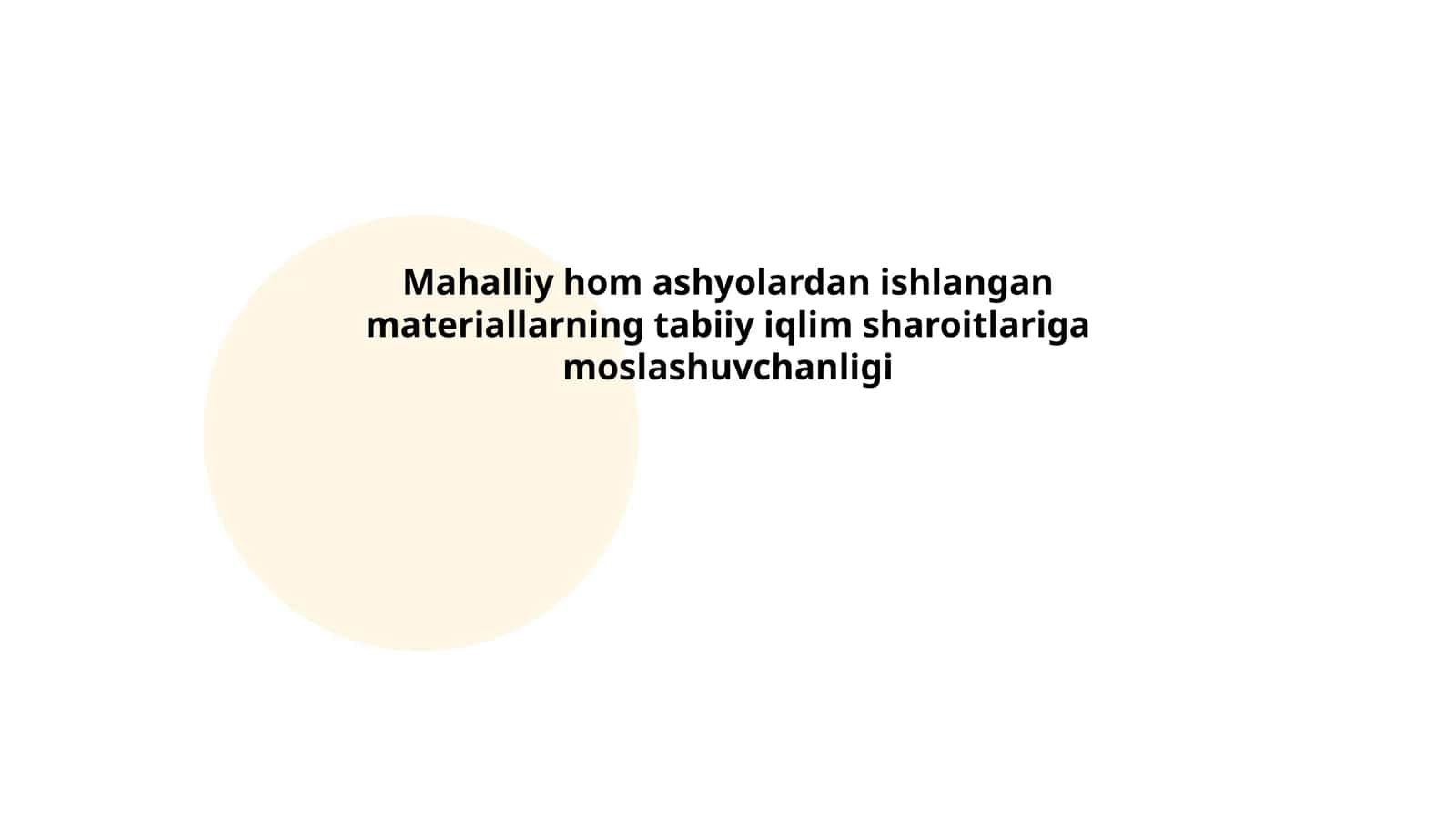 Mahalliy hom ashyolardan ishlangan materiallarning tabiiy iqlim sharoitlariga moslashuvchanligi