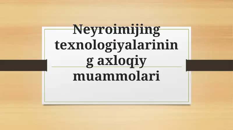 Neyroimijing texnologiyalarining axloqiy muammolari