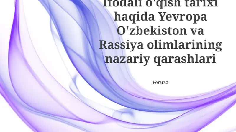 Ifodali O'qish Tarixiga O'zbek Olimlarining Nazariy Qarashlari