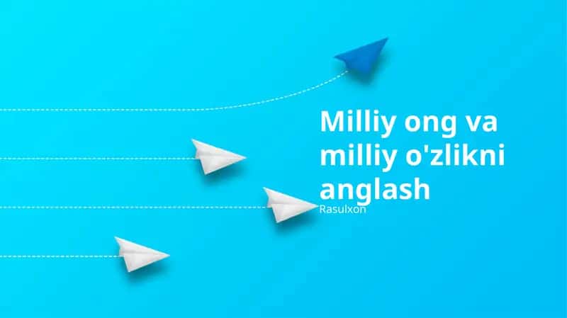 Milliy ong va milliy o'zlikni anglash