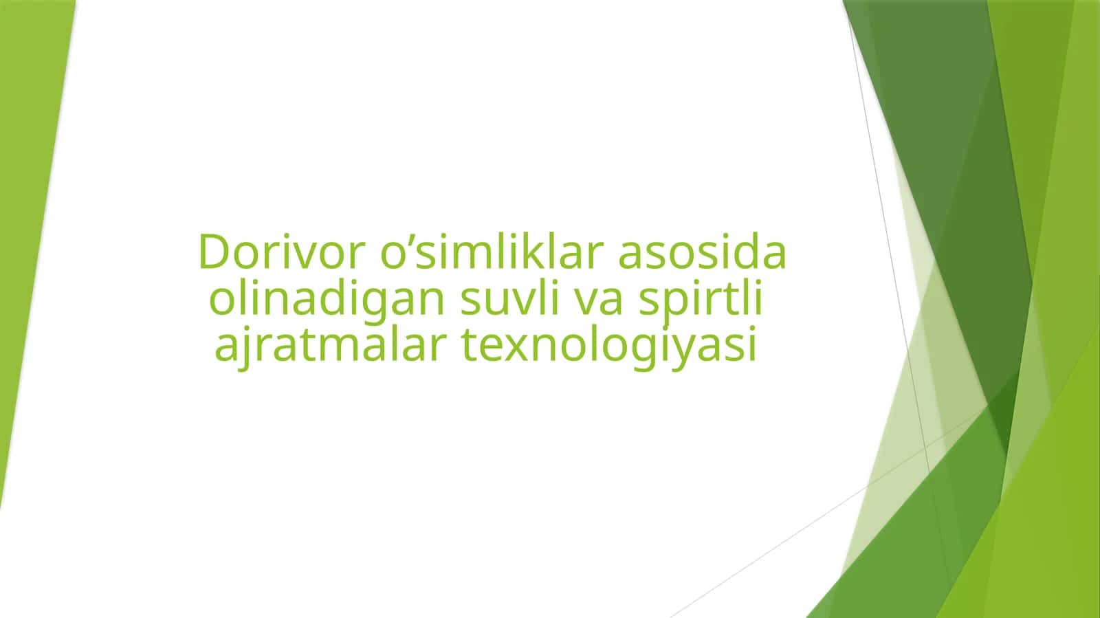 Dorivor o’simliklar asosida olinadigan suvli va spirtli ajratmalar texnologiyasi