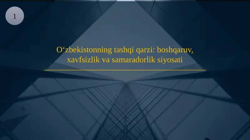 O'zbekistonning tashqi qarzi: boshqaruv, xavfsizlik va samaradorlik siyosati.