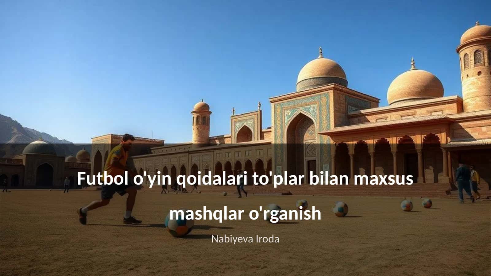 Futbol o'yin qoidalari to'plar bilan maxsus mashqlar o'rganish