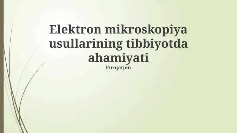 Elektron mikroskopiya usullarining tibbiyotda ahamiyati
