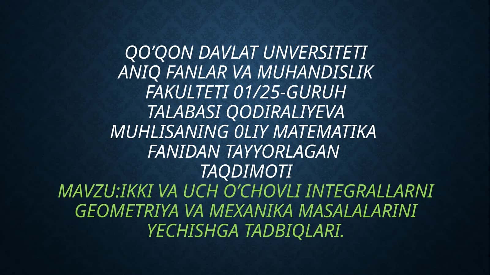 IKKI VA UCH O’CHOVLI INTEGRALLARNI GEOMETRIYA VA MEXANIKA MASALALARINI YECHISHGA TADBIQLARI
