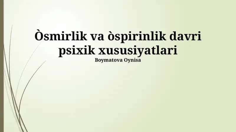 Òsmirlik va Òspirinlik Davri Psixik Xususiyatlari