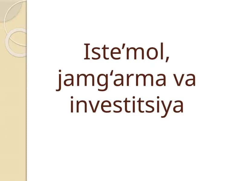 Iste’mol, jamg‘arma va investitsiya