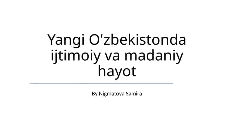 Yangi O'zbekistonda ijtimoiy va madaniy hayot