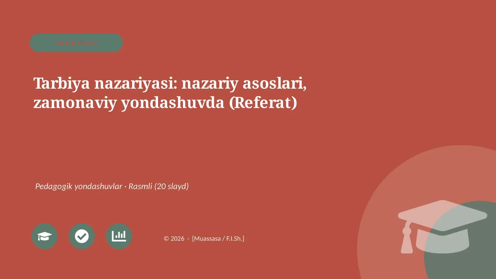 Tarbiya nazariyasi: nazariy asoslari, zamonaviy yondashuvda (Referat)