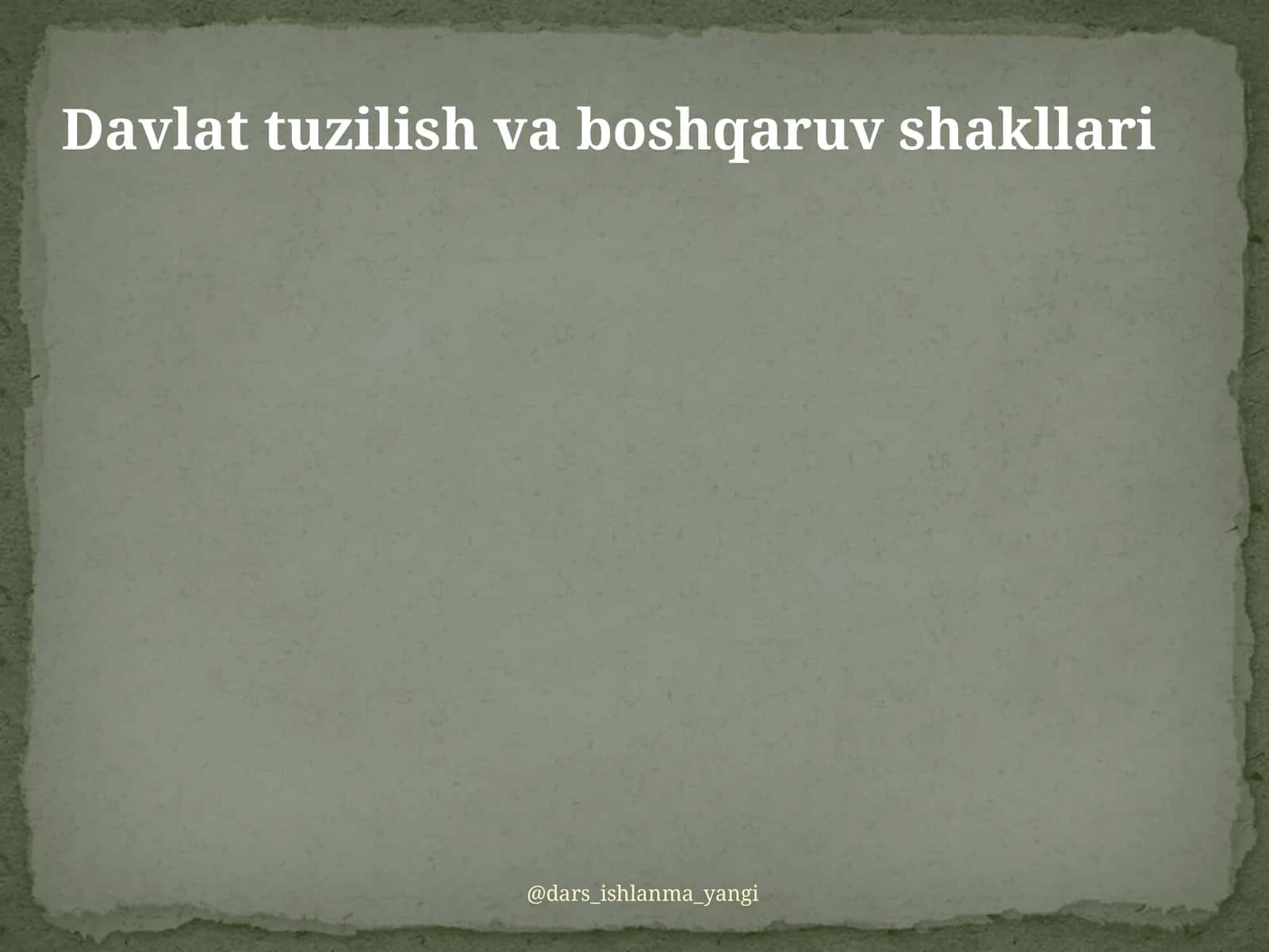 Davlat tuzilish va boshqaruv shakllari