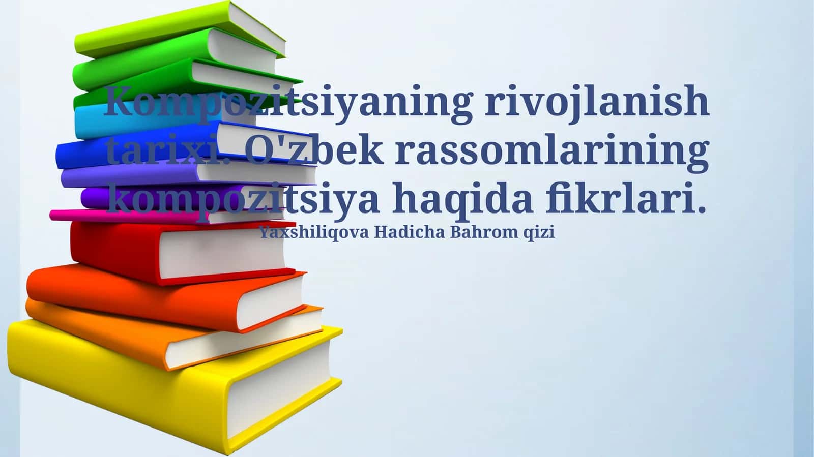 Yaxshiliqova Hadicha Bahrom qizi