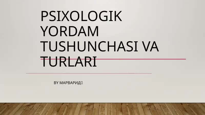 Psixologik Yordam Tushunchasi Va Turlari