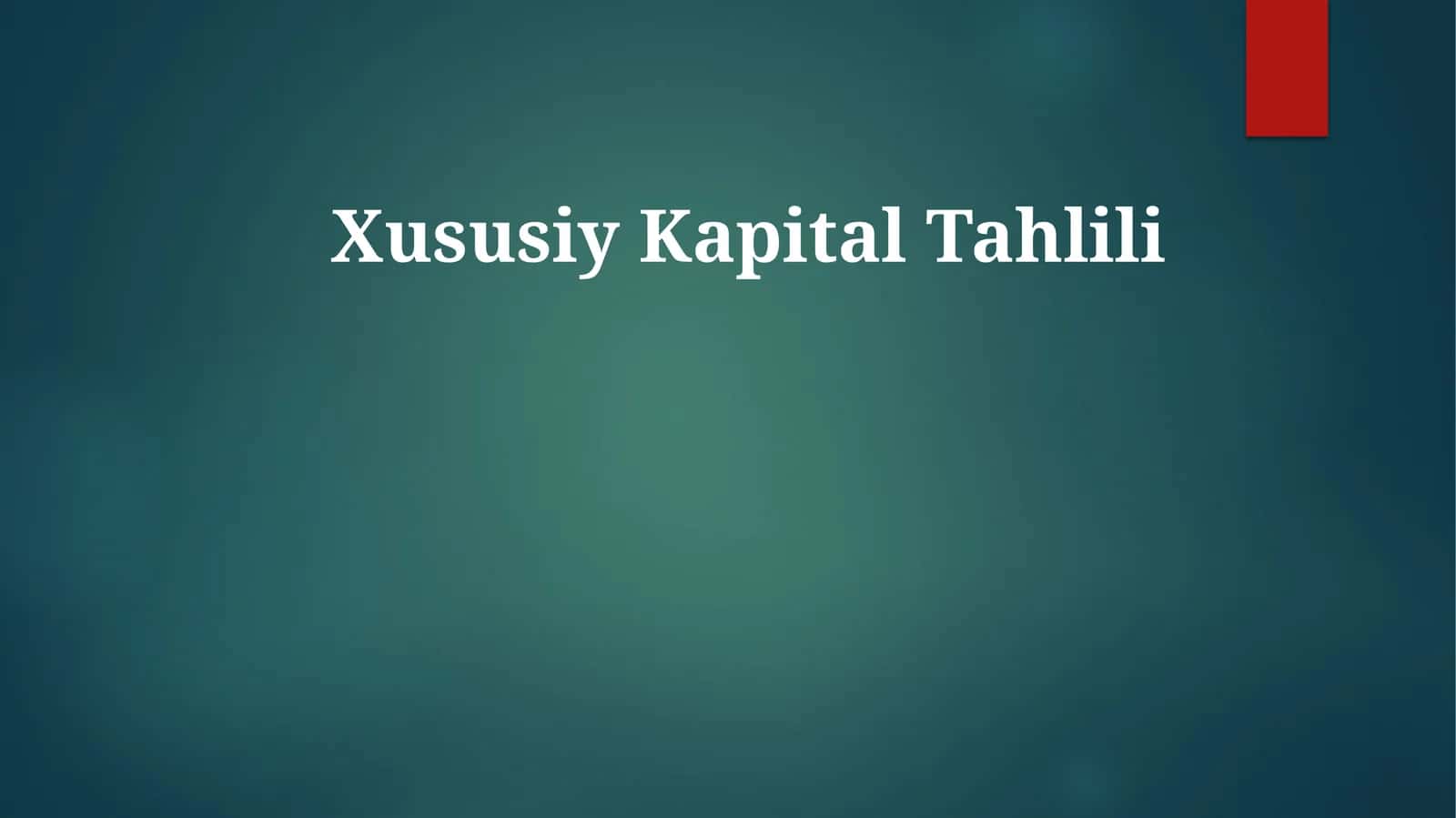 Xususiy KapitalTahlili