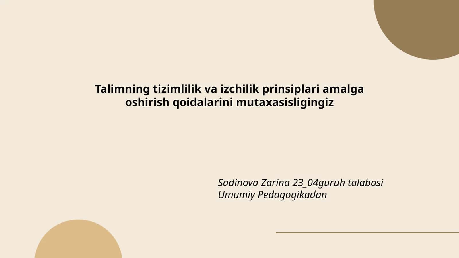Talimning tizimlilik va izchilik prinsiplari amalga oshirish qoidalarini mutaxasisligingiz