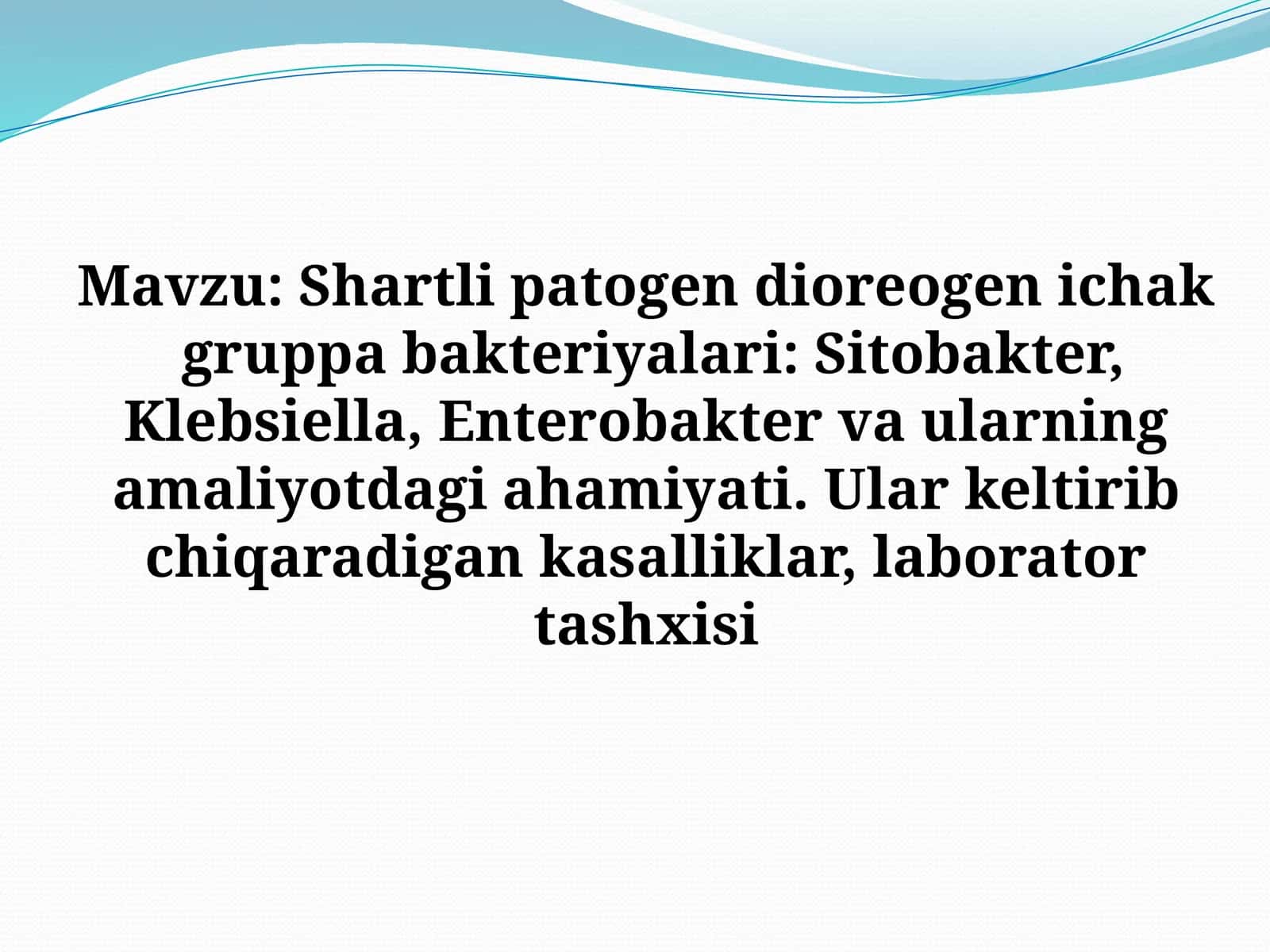Shartli patogen dioreogen ichak gruppa bakteriyalari: Sitobakter, Klebsiella, Enterobakter vа ularning amaliyotdagi ahamiyati. Ularkeltirib chiqaradigan kasalliklar, laborator tashxisi