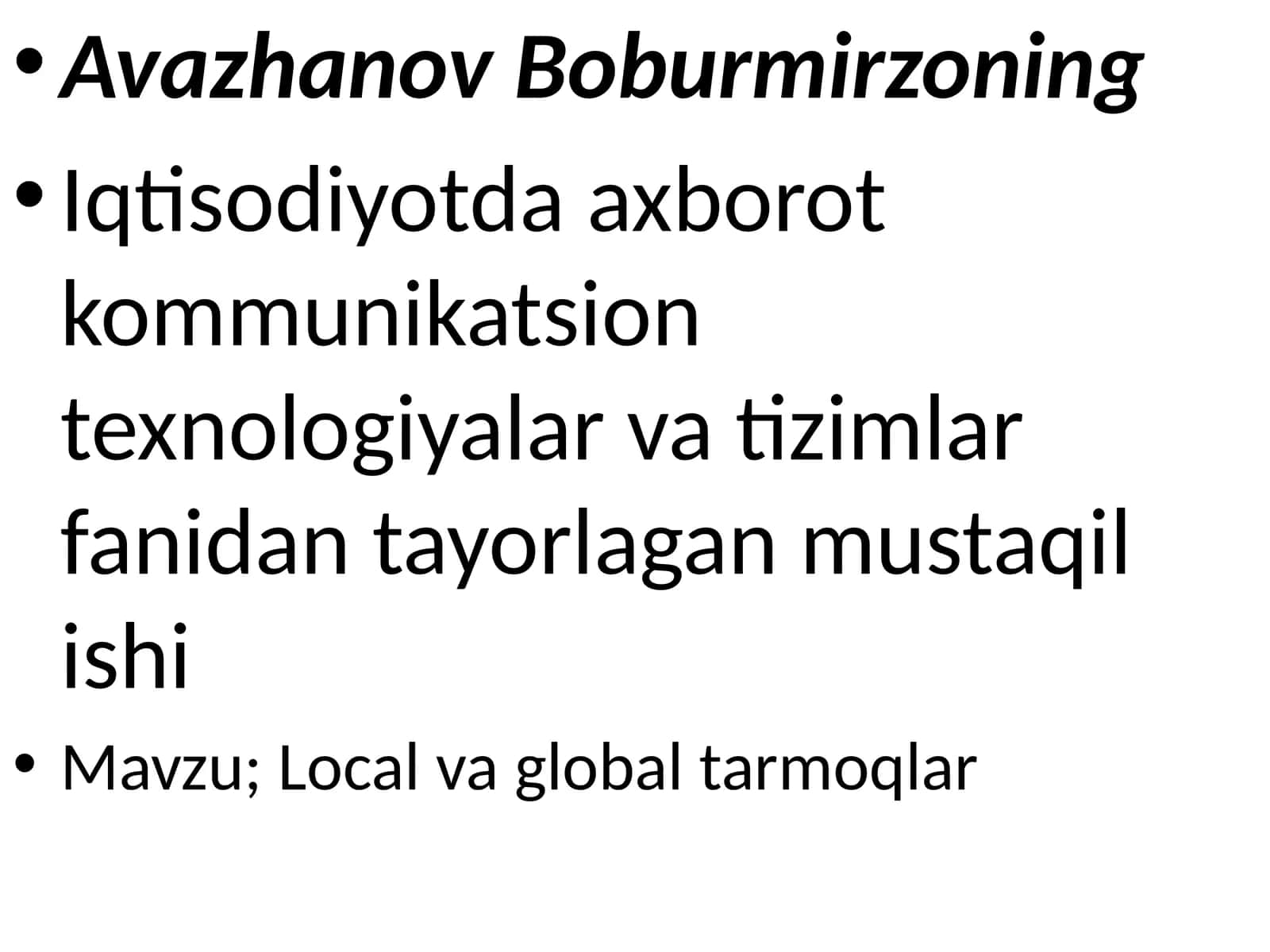 Iqtisodiyotda axborot kommunikatsion texnologiyalar va tizimlar fanidan tayyorlagan mustaqil ishi