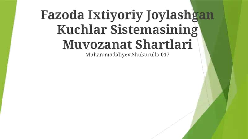 Fazoda Ixtiyoriy Joylashgan Kuchlar Sistemasining Muvozanat Shartlari
