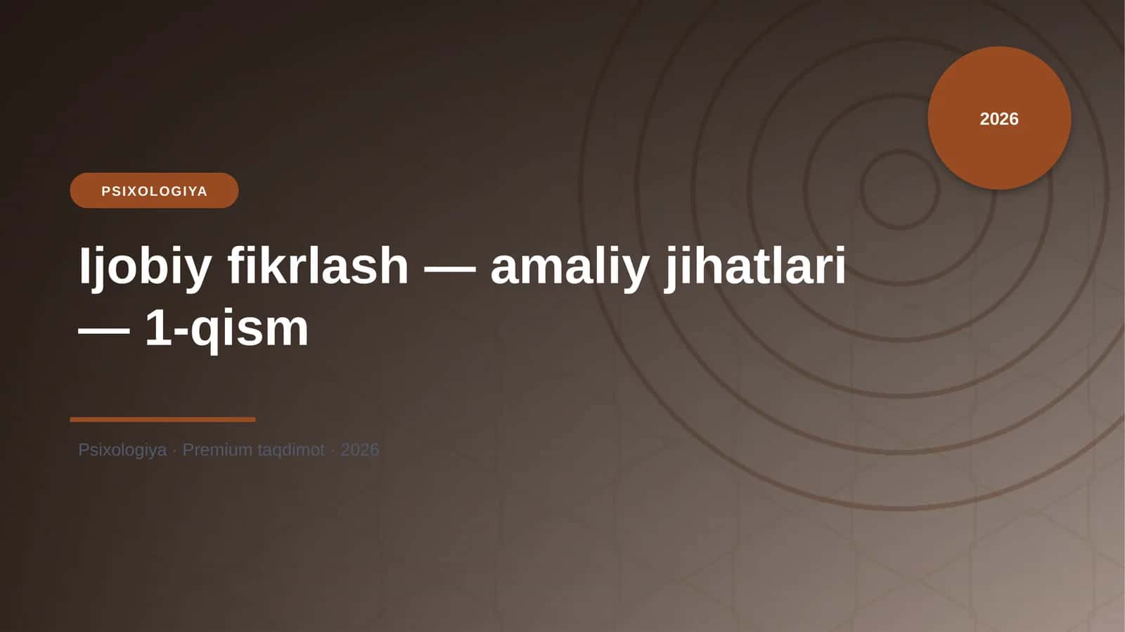 Ijobiy fikrlash — amaliy jihatlari — 1-qism