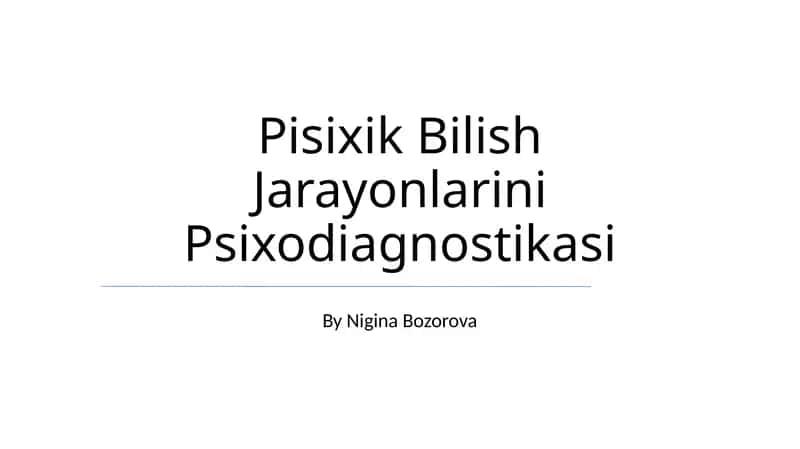 Pisixik Bilish Jarayonlarini Psixodiagnostikasi