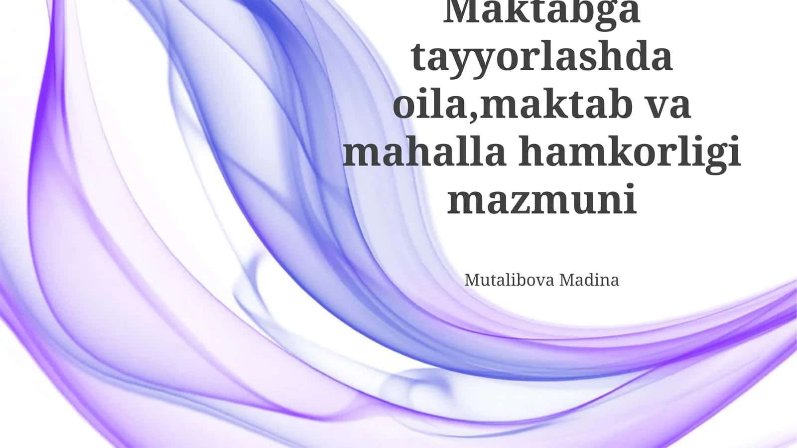 Maktabga tayyorlashda oila, maktab va mahalla hamkorligi mazmuni