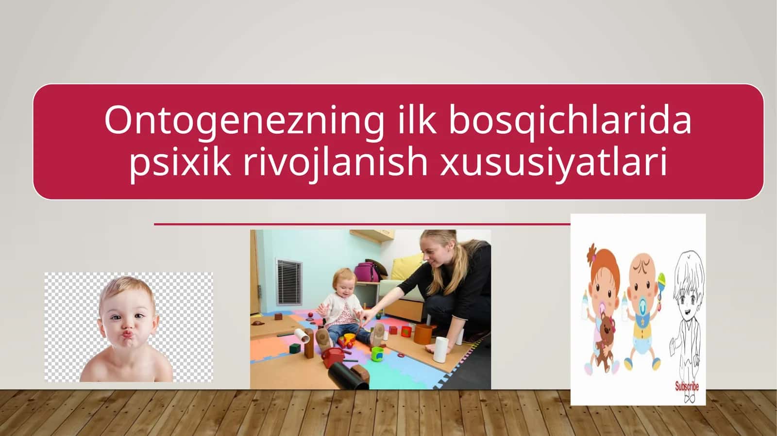 Ontogenezning ilk bosqichlarida psixik rivojlanish xususiyatlari