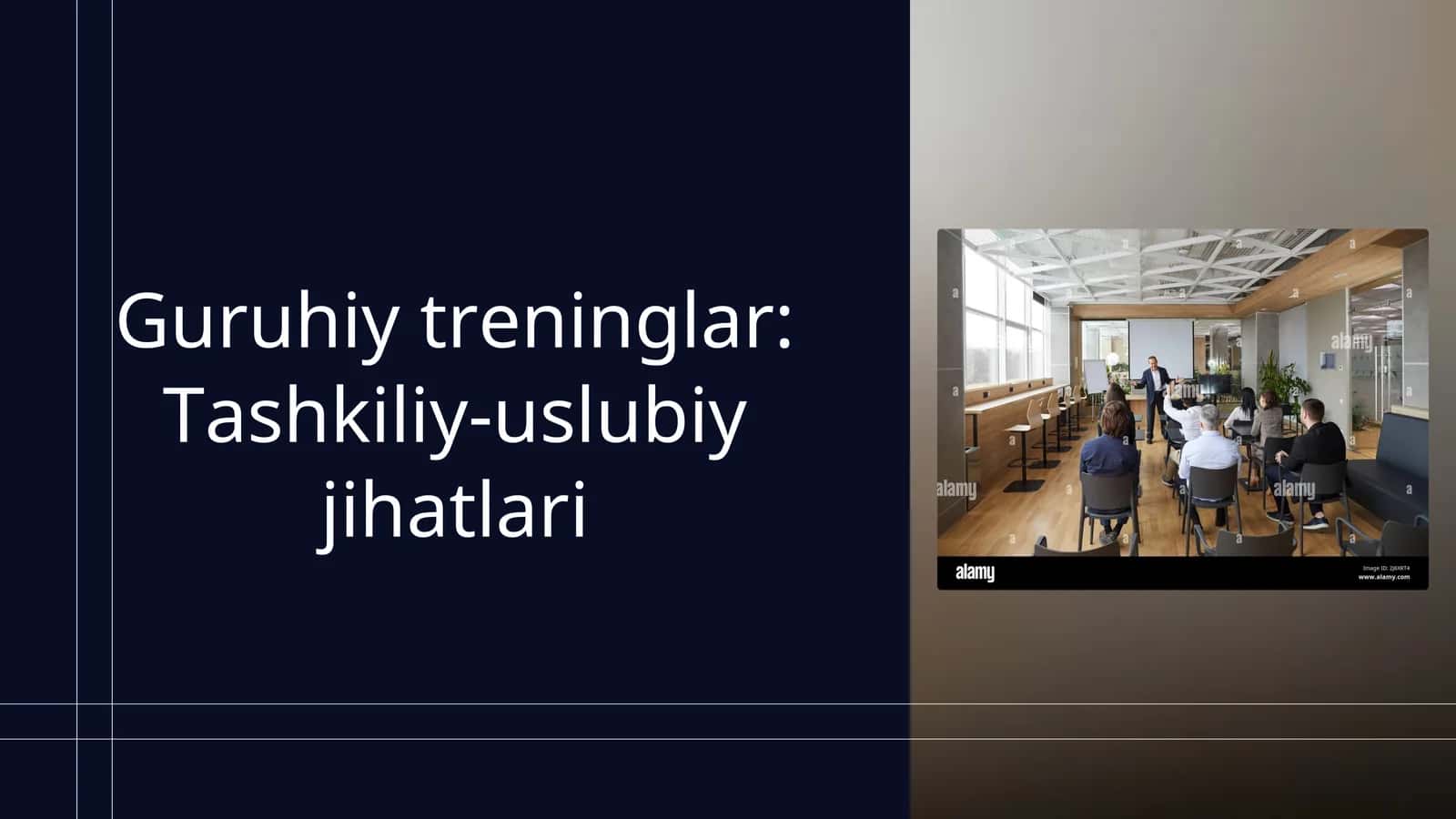 Guruhiy treninglar: Tashkiliy-uslubiy jihatlari