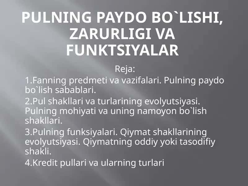 PULNING PAYDO BO`LISHI, ZARURLIGI VA FUNKTSIYALARI