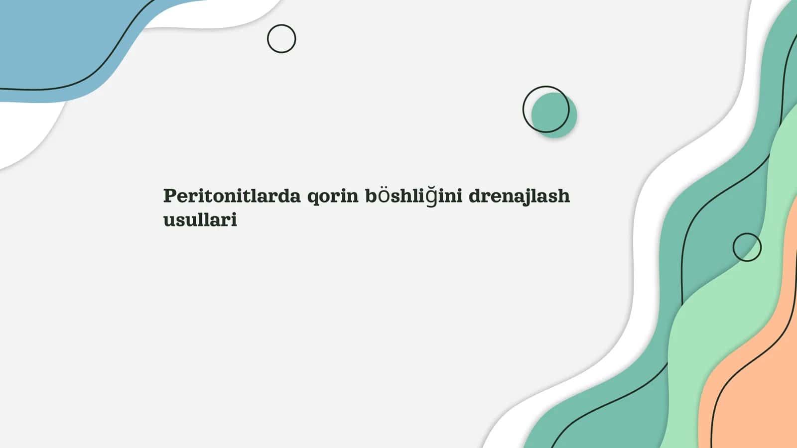 Qorin böshliğini drenajlash usullari