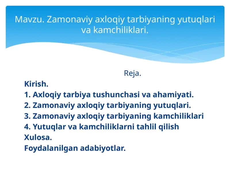 Zamonaviy axloqiy tarbiyaning yutuqlari va kamchiliklari