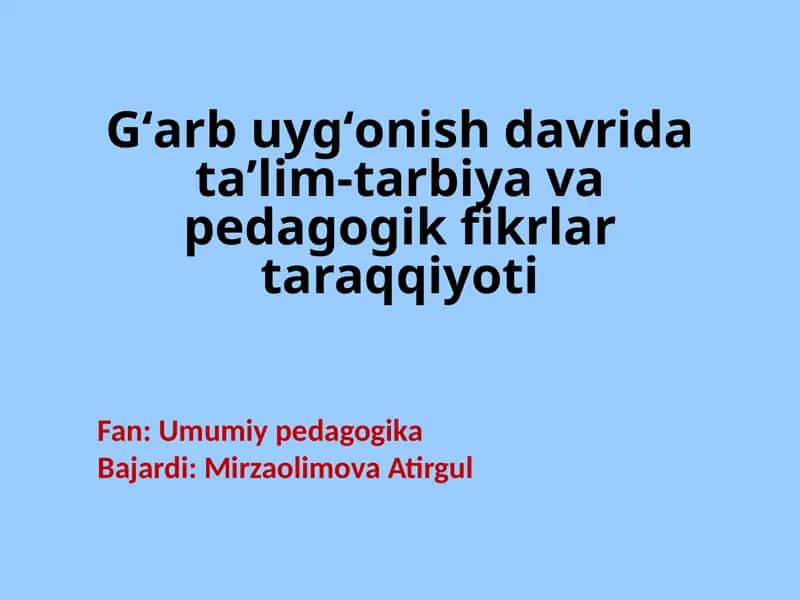 Uygʻonish davrida taʼlim-tarbiya va pedagogik fikrlar taraqqiyoti
