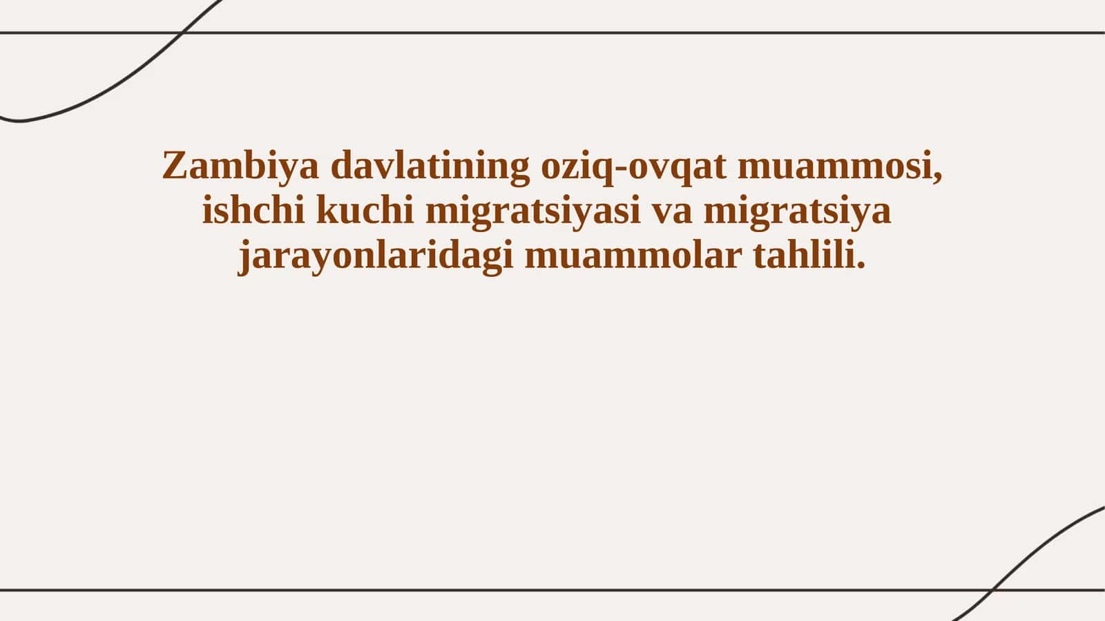 Zambiya davlatining oziq-ovqat muammosi, ishchi kuchi migratsiyasi va migratsiya jarayonlaridagi muammolar tahlili.12