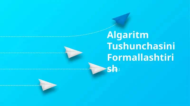 Algaritm Tushunchasini Formallashtirish