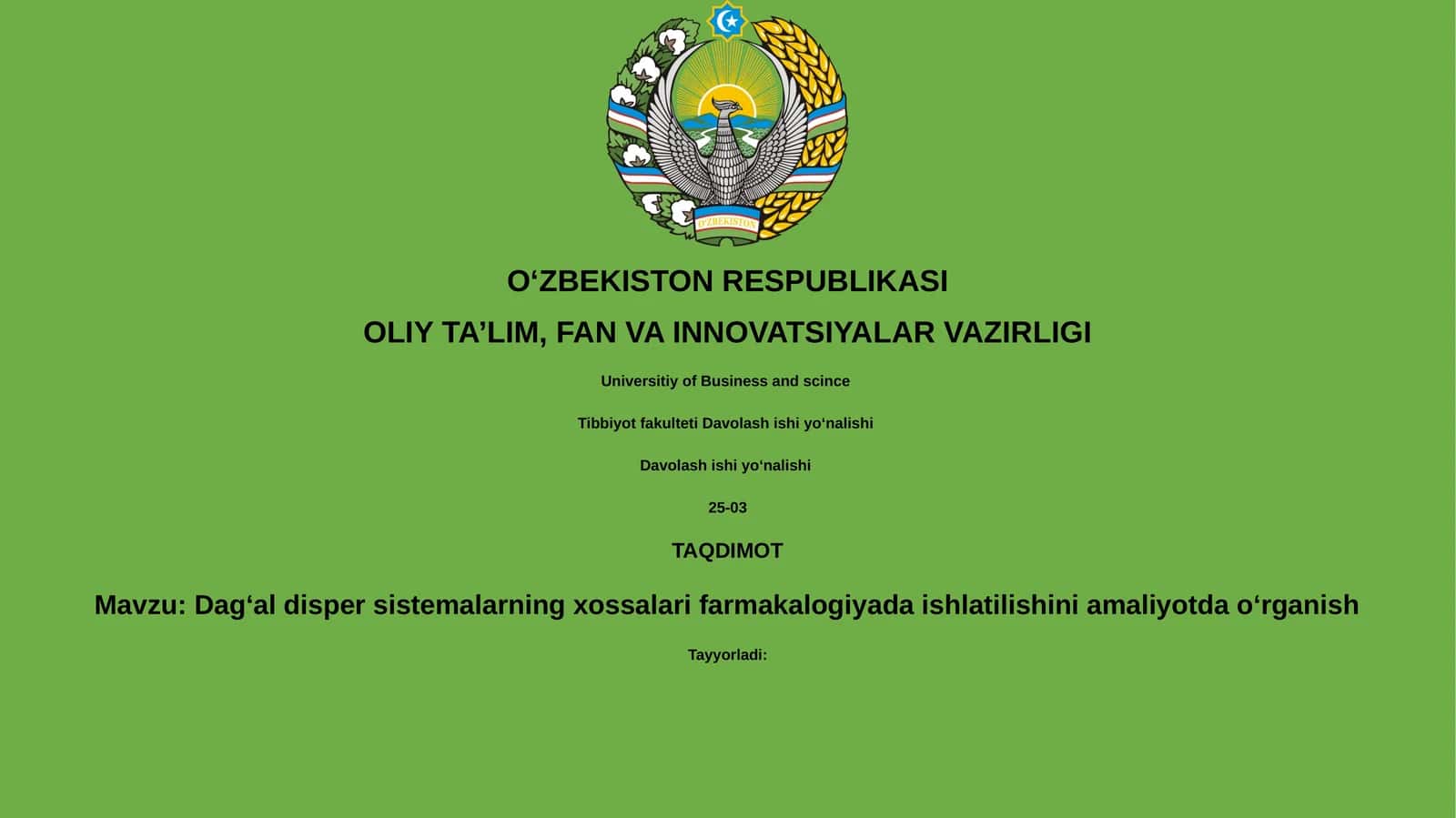 Dagʻal dispers sistemalarning xossalarifarmakalogiyadaishlatilishiniamaliyotdaoʻrganish