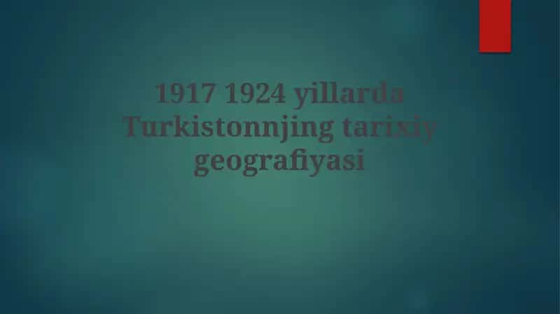 Turkistonning 1917-1924 yillardagi geografik chegaralari