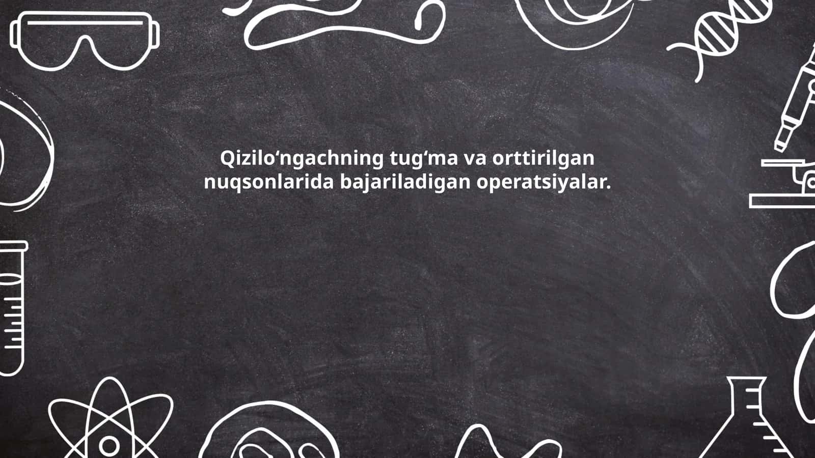 Qizilo‘ngachning tug‘ma va orttirilgan nuqsonlarida bajariladigan operatsiyalar