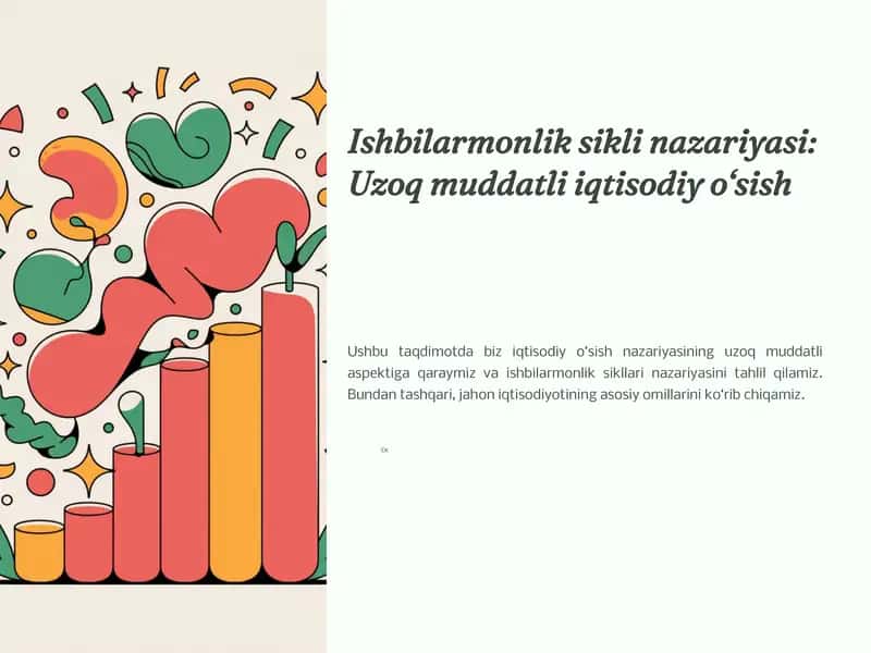 Ishbilarmonlik sikli nazariyasi. Uzoq muddatli iqtisodiy o‘sish