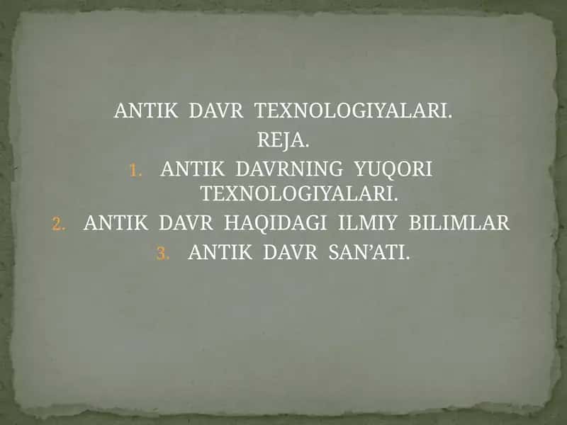 ANTIK DAVR TEXNOLOGIYALARI