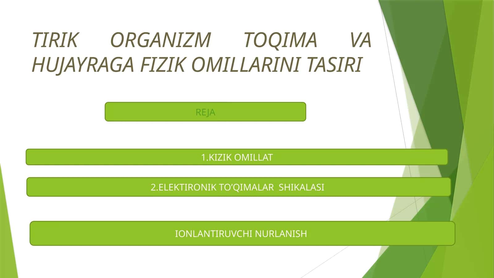 TIRIK ORGANIZM TOQIMA VA HUJAYRAGA FIZIK OMILLARINI TASIRI